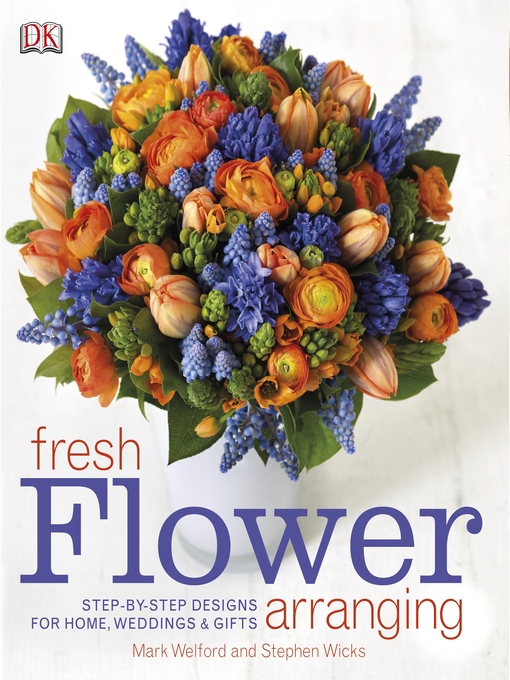 Title details for Fresh Flower Arranging by DK - Available